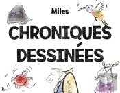 Chroniques Dessinées : Miles