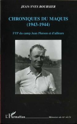 Bertrand.pt - Chroniques Du Maquis 1943-1944 ; Ftp Du Camp Jean Pierson Et D'Ailleurs