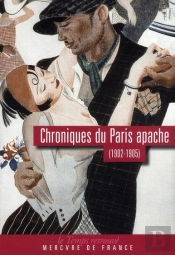 Chroniques Du Paris Apache (1902-1905)