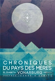 Chroniques Du Pays Des Mères