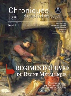 Bertrand.pt - Chroniques Du Pays Reel Des Sages T.11 : Régimes D'Oeuvre Du Règne Métallique : Éthique Et Initiation Aux Pratiques Inédites De L'Alchimie Au Xxie Siècle