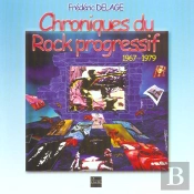 Chroniques Du Rock Progressif ; 1967-1979