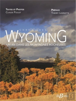 Bertrand.pt - Chroniques Du Wyoming : Un An Dans Les Montagnes Rocheuses