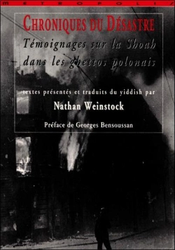 Bertrand.pt - Chroniques D'Un Désastre ; Temoignages Sur La Shoa Dans Les Ghetto Polonais