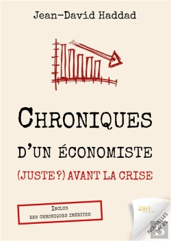 Bertrand.pt - Chroniques D'Un Economiste (Juste ?) Avant La Crise - Inclus Des Chroniques Inedites - Illustrations