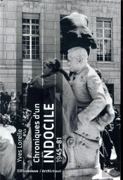 Chroniques D'Un Indocile 1945-81