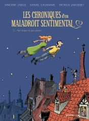 Chroniques D'Un Maladroit Sentimental Tome 1 ; Petit Béguin & Gros Pépins