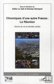 Chroniques D'Une Autre France : La Réunion Genres De Vie Et Intimités Créoles