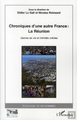 Bertrand.pt - Chroniques D'Une Autre France : La Réunion Genres De Vie Et Intimités Créoles