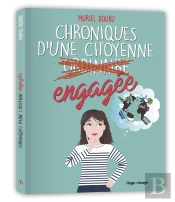Chroniques D'Une Citoyenne Ordinaire Et Engagee