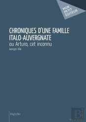 Chroniques D'Une Famille Italo-Auvergnate