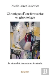 Chroniques D'Une Formatrice En Gérontologie