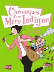 Chroniques D'Une Mere Indigne