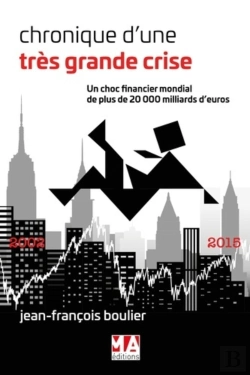 Bertrand.pt - Chroniques D'Une Très Grande Crise ; Un Choc Financier Mondial De Plus De 20 000 Milliards D'Euros