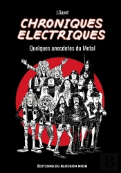 Chroniques Électriques : Quelques Annecdotes Du Metal