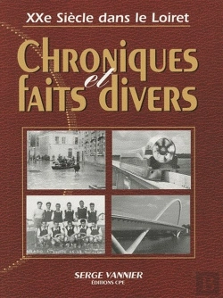 Bertrand.pt - Chroniques Et Faits Divers Du Loiret De 1900 À 2000
