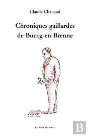 Chroniques Gaillardes De Bourg-En-Brenne