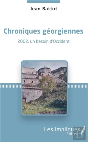 Chroniques Georgiennes - 2002, Un Besoin D'Occident