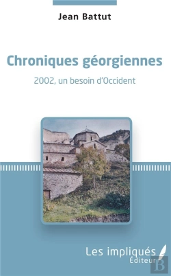 Bertrand.pt - Chroniques Georgiennes - 2002, Un Besoin D'Occident
