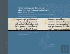 Chroniques Latines Du Mont Saint-Michel (Ixe-Xiie Siècle)