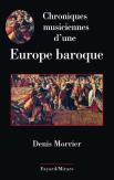 Chroniques Musiciennes D'Une Europe Baroque