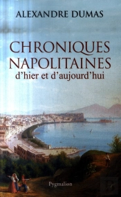 Chroniques Napolitaines D'Hier Et D'Aujourd'Hui