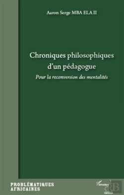 Bertrand.pt - Chroniques Philosophiques D'Un Pédagogue ; Pour La Reconversion Des Mentalités