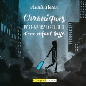 Chroniques Post-Apocalyptiques D'Un Enfant Sage