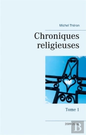 Chroniques Religieuses - Tome 1