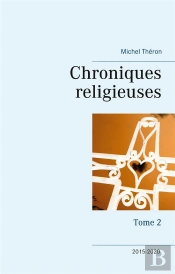 Chroniques Religieuses - Tome 2