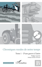 Chroniques Rurales De Notre Temps Tome 1 ; D'Une Guerre À L'Autre