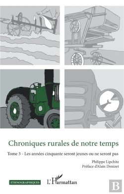 Bertrand.pt - Chroniques Rurales De Notre Temps Tome 3 : Les Années Cinquante Seront Jeunes Ou Ne Seront Pas