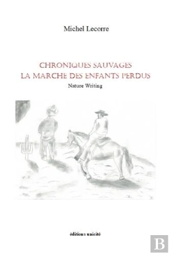 Bertrand.pt - Chroniques Sauvages : La Marche Des Enfants Perdus