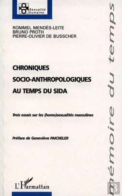 Bertrand.pt - Chroniques Socio-Anthropologiques Au Temps Du Sida ; Trois Essaies Sur Les Homo Sexualites Masculines