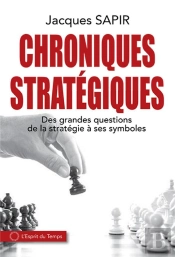 Chroniques Stratégiques ; Des Grandes Questions De La Stratégie À Ses Symboles