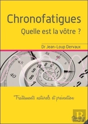 Chronofatigues - Quelle Est La Votre ? Traitements Naturels Et Prevention