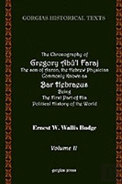 Chronography Of Gregory Ab'L Faraj The Son Of Aaron Hebrew Physician Commonly Known As Bar Hebraeus Being The First Part Of His Political History