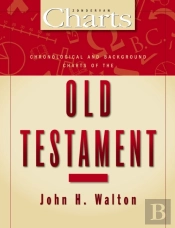 Chronological And Background Charts Of The Old Testament
