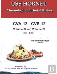 Chronological And Pictorial History Of Uss Hornet Cva-12 - Cvs-12