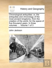Chronological Antiquities: Or, The Antiq