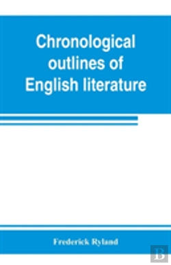 Bertrand.pt - Chronological Outlines Of English Literature