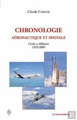 Bertrand.pt - Chronologie Aéronautique Et Spatiale ; Civile Et Militaire, 1939-2009