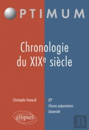 Chronologie Du Xix Siècle ; Iep, Classes Préparatoires, Université