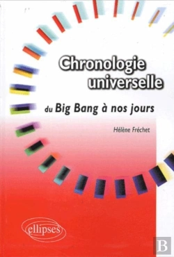 Bertrand.pt - Chronologie Universelle - Du Big Bang À Nos Jours