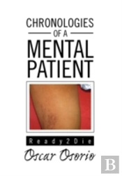Chronologies Of A Mental Patient