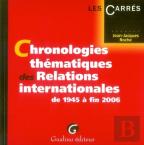 Chronologies Thématiques Des Relations Internationales De 1945 À Fin 2006