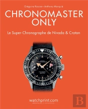 Chronomaster Only - Le Super Chronographe De Nivada & Croton