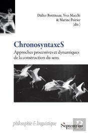 Chronosyntaxes : Approches Processives Et Dynamiques De La Construction Du Sens