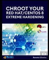 Chroot Your Red Hat/Centos 8 - Extreme Hardening.