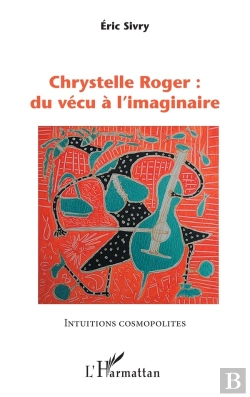 Bertrand.pt - Chrystelle Roger : Du Vécu À L'Imaginaire